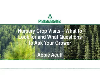 Nursery Crop Visits  What to  Look for and What Questions  to Ask Your Grower  Abbie Acuff  Fall