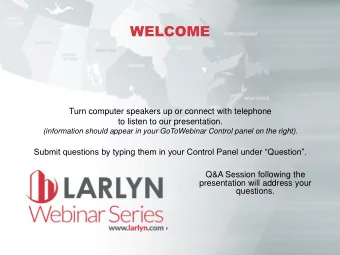 WELCOME  Turn computer speakers up or connect with telephone  to listen to our presentation.