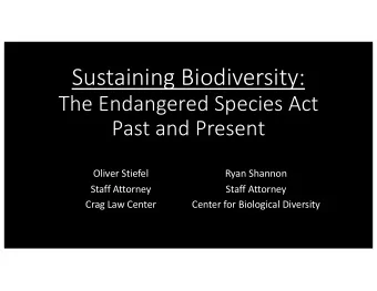 Sustaining Biodiversity:  The Endangered Species Act  Past and Present  Oliver Stiefel  Ryan