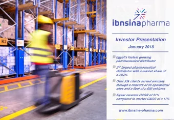 Investor Presentation  January 2018  Egypts fastest growing  pharmaceutical distributor 2 nd