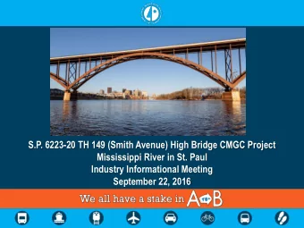S.P. 6223-20 TH 149 (Smith Avenue) High Bridge CMGC Project  Mississippi River in St. Paul