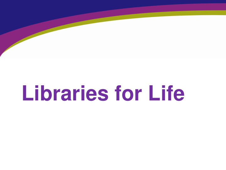 libraries for life