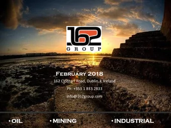 February 2018  162 Clontarf Road, Dublin 3, Ireland  Ph: +353 1 833 2833  info@162group.com