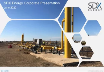 SDX Energy Corporate Presentation  1  June 2020  SDX ENERGY  WWW.SDXENERGY.COM  2  SDX Energy