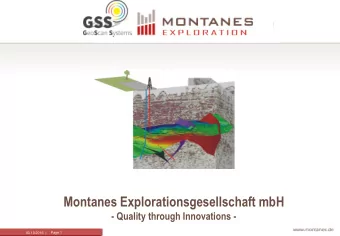Montanes Explorationsgesellschaft mbH - Quality through Innovations -  03.10.2016  |  Page 1  About