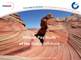 Missed Pay Study  of the Dutch Offshore  EBN Dutch Exploration Day, 23 May 2016  Why Missed Pay