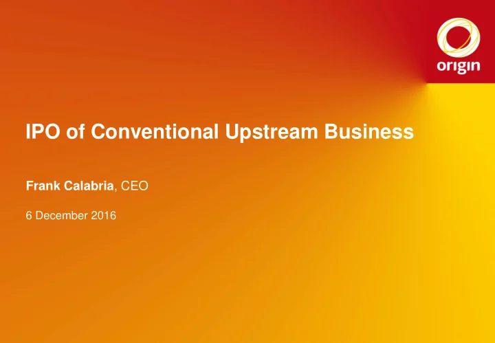 ipo of conventional upstream business