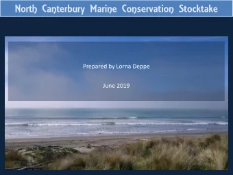 North Canterbury Marine Conservation Stocktake  Prepared by Lorna Deppe  June 2019  North