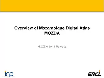 Overview of Mozambique Digital Atlas  MOZDA  MOZDA 2014 Release  MOZDA 2014 - Mozambique Digital