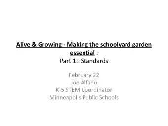 Alive &amp; Growing - Making the schoolyard garden essential :  Part 1:  Standards  February 22