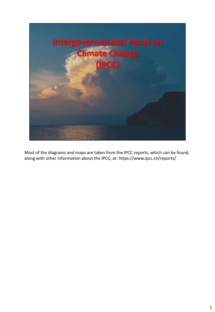 most of the diagrams and maps are taken from the ipcc