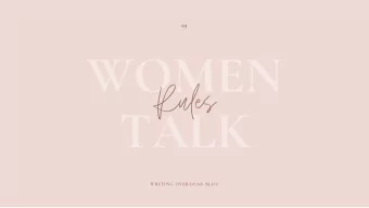 Rules  WRITING OVERLOAD BLOG  WOMEN TALK  02  Rule No. 1  BE KIND  The whole point of Women Talk is