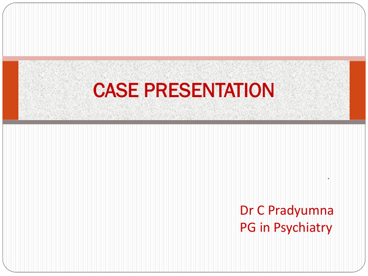 case p presentatio tion