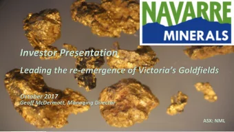 Investor Presentation Leading the re- emergence of Victorias Goldfields  October 2017  Geoff