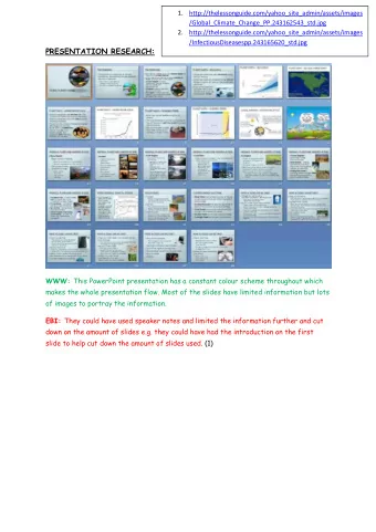 PRESENTATION RESEARCH: WWW: This PowerPoint presentation has a constant colour scheme throughout
