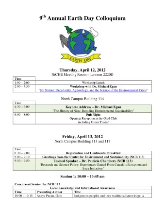 9 th Annual Earth Day Colloquium  Thursday, April 12, 2012  NiCHE Meeting Room  Lawson 2220D