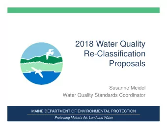 2018 Water Quality  Re-Classification  Proposals  Susanne Meidel  Water Quality Standards