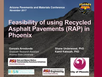 Arizona Pavements and Materials Conference  November 2017  Gonzalo Arredondo  Shane Underwood, PhD