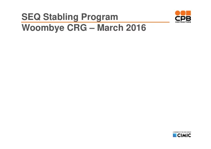 seq stabling program woombye crg march 2016 project