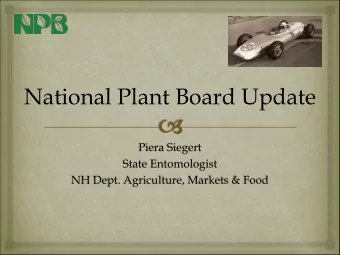 National Plant Board Update  Piera Siegert  State Entomologist  NH Dept. Agriculture, Markets &amp;