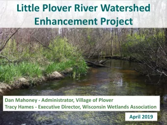 Enhancement Project  Dan Mahoney - Administrator, Village of Plover  Tracy Hames - Executive