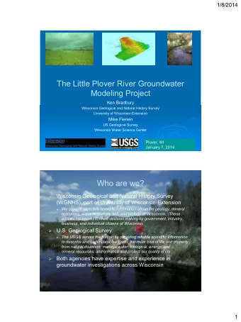 The Little Plover River Groundwater  Modeling Project  Ken Bradbury  Wisconsin Geological and