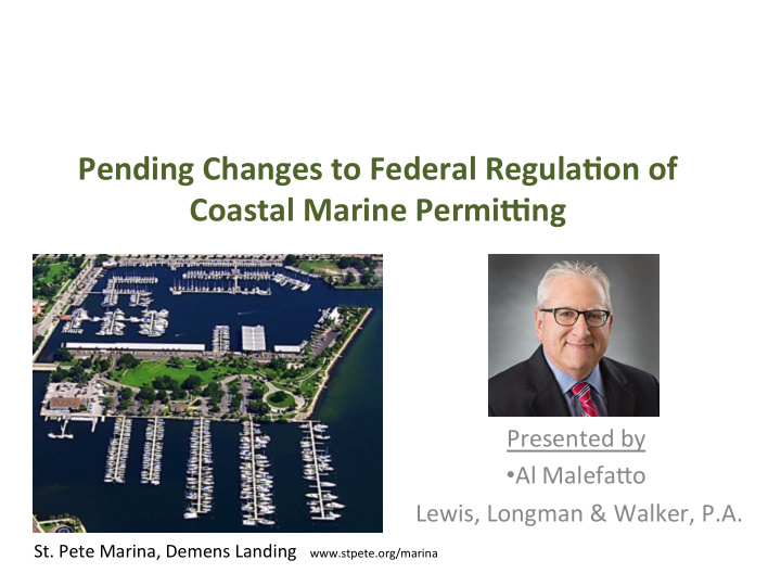 pending changes to federal regula3on of coastal marine