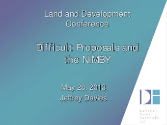 Difficult Proposals and  the NIMBY  May 28, 2013  Jeffrey Davies  1  2  3  4  5  Too high