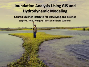 Inundation Analysis Using GIS and  Hydrodynamic Modeling  Conrad Blucher Institute for Surveying