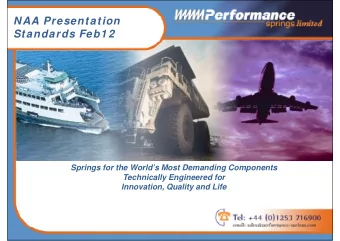 NAA Presentation  Standards Feb1 2  Springs for the Worlds Most Demanding Components