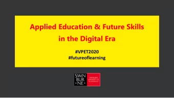 Applied Education &amp; Future Skills  in the Digital Era  #VPET2020  #futureoflearning  FUTURE  E
