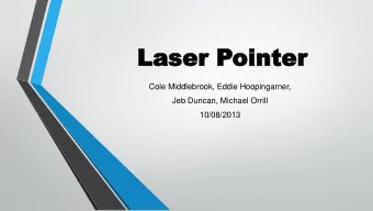Las  Laser P  er Pointe  ointer  Cole Middlebrook, Eddie Hoopingarner,  Jeb Duncan, Michael Orrill
