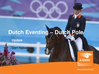 Dutch Eventing  Dutch Pole  Update  Gert Naber  To refresh your memory:  2001:  The