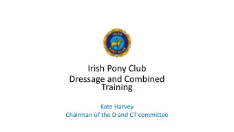 Training  Kate Harvey  Chairman of the D and CT committee  Review of 2018  National Dressage