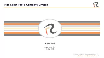 Rich Sport Public Company Limited  Q2 2019 Result  Opportunity Day  29 Aug 2019  Prepared by