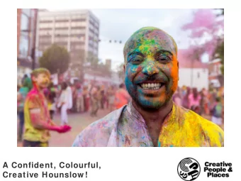 A Confident, Colourful,  Creative Hounslow !  Hounslow s Creative People &amp;  Places