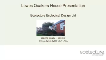 Lewes Quakers House Presentation  Ecotecture Ecological Design Ltd Joanna Saady  Director