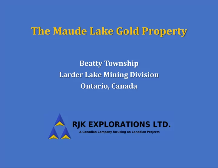 the maude lake gold property
