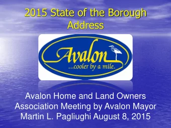 Address  Avalon Home and Land Owners  Association Meeting by Avalon Mayor  Martin L. Pagliughi