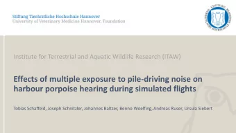 harbour porpoise hearing during simulated flights  Tobias Schaffeld, Joseph Schnitzler, Johannes