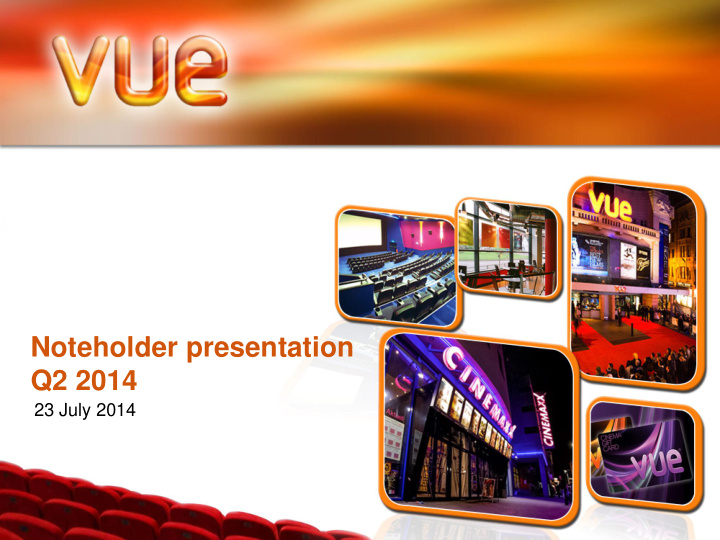 noteholder presentation q2 2014