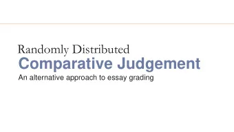 Comparative Judgement  An alternative approach to essay grading  MEET THE  research team  Dr. Cox