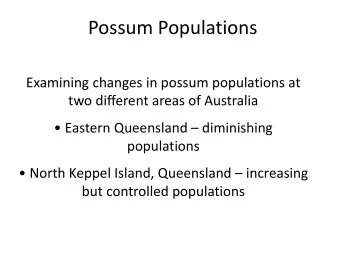 Possum Populations  Examining changes in possum populations at  two different areas of Australia