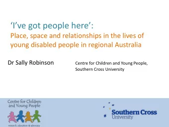 Ive got people here:  Place, space and relationships in the lives of  young disabled