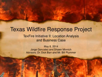 Texas Wildfire Response Project  TexFire Initiative II: Location Analysis  and Business Case  May