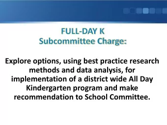 implementation of a district wide All Day  Kindergarten program and make recommendation to School