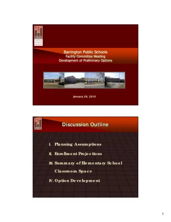 Discussion Outline  Planning Assumptions  I. II. E  nr  ollme nt Pr  oje c tions III. Summar  y of