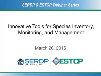 Monitoring, and Management  March 26, 2015  SERDP &amp; ESTCP Webinar Series (#12)  SERDP &amp;