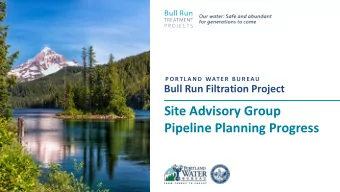 Site Advisory Group  Pipeline Planning Progress  Agenda  1. Introductions  2. Project Update  3.