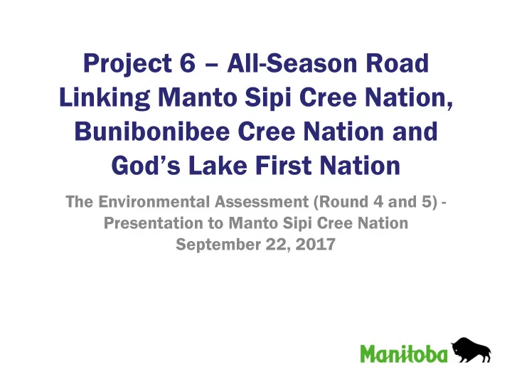 project 6 all season road linking manto sipi cree nation